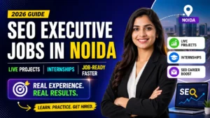 SEO executive jobs in Noida